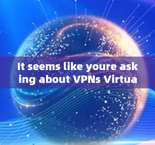 It seems like youre asking about VPNs Virtual Private Networks)Heres a quick overview: